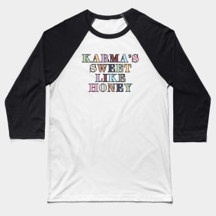 Sweet Like Honey Baseball T-Shirt